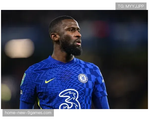 吕迪格休战三月，马夏尔加盟蒙特雷引关注，吕迪格 皇马